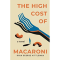 The High Cost of Macaroni - Paperback