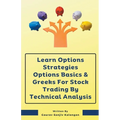 Learn Options Strategies Options Basics & Greeks For Stock Trading By Technical Analysis - Paperback