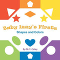 Baby Izzy's Firsts: Shapes and Colors - Paperback