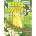 Lizzy, The Singing Canary - Hardcover