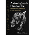 Astrology of the Shadow Self: Working with Oppositions in Your Natal Chart - Paperback