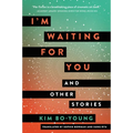 I'm Waiting for You: And Other Stories - Paperback