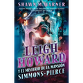 Leigh Howard and the Ghosts of Simmons-Pierce Manor: Leigh Howard Y El Misterio de la Mansión Simmons-Pierce / (Spanish Edition) - Paperback