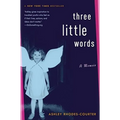 Three Little Words: A Memoir - Hardcover