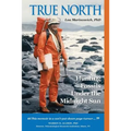 True North: Hunting Fossils Under the Midnight Sun - Paperback