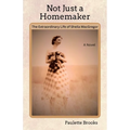 Not Just a Homemaker: The Extraordinary Life of Sheila MacGregor - Paperback