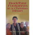 BUDDHIST FOOTPRINTS IN A CHRISTIAN HEART Or Holy Crap! Waking Up In India - Paperback