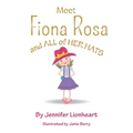 Meet Fiona Rosa: And All of Her Hats - Paperback