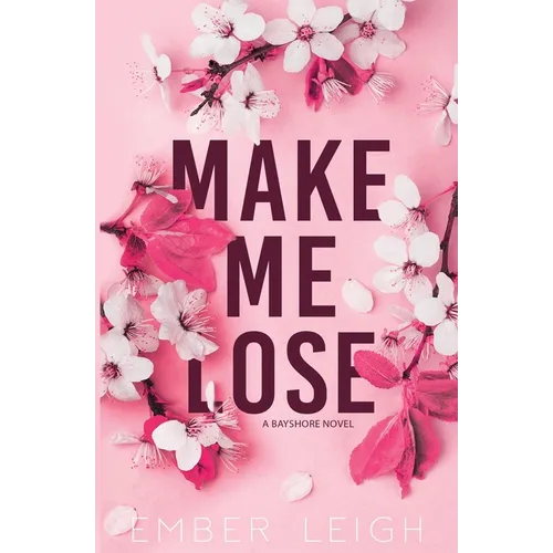 Make Me Lose (Alternate Paperback) - Paperback