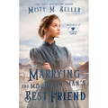 Marrying the Mountain Man's Best Friend - Paperback