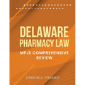 Delaware Pharmacy Law: Mpje Comprehensive Review - Paperback