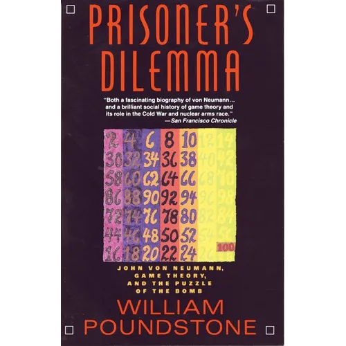 Prisoner's Dilemma: John Von Neumann, Game Theory, and the Puzzle of the Bomb - Paperback