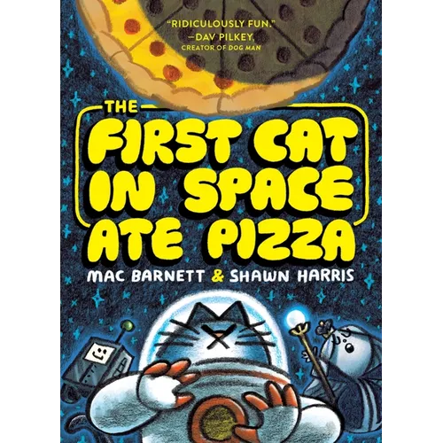 The First Cat in Space Ate Pizza: A Graphic Novel - Paperback