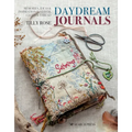 Daydream Journals: Memories, Ideas and Inspiration in Stitch, Cloth & Thread - Paperback