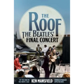 The Roof: The Beatles' Final Concert - Hardcover