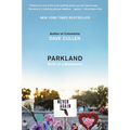Parkland: Birth of a Movement - Paperback