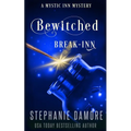 Bewitched Break Inn: A Paranormal Cozy Mystery - Paperback