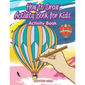 How to Draw Activity Book for Kids Activity Book - Paperback