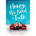 Honey, We Need to Talk: Get Honest and Intimate in 10 Essential Areas - Paperback