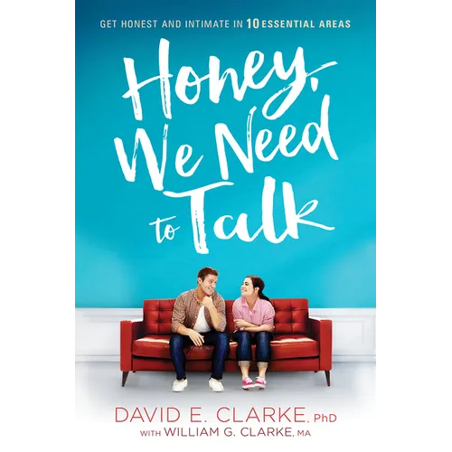 Honey, We Need to Talk: Get Honest and Intimate in 10 Essential Areas - Paperback