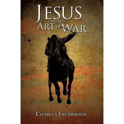 Jesus and the Art of War - Paperback