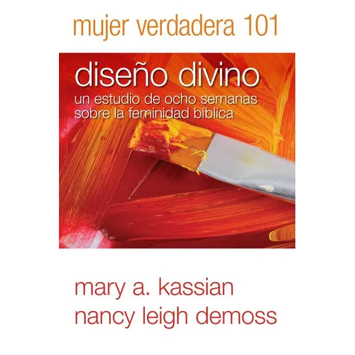Mujer Verdadera 101: Diseño Divino - Paperback