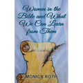 Women in the Bible and What We Can Learn from Them - Paperback