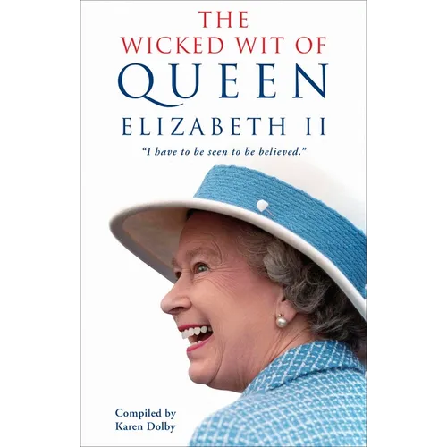 The Wicked Wit of Queen Elizabeth II - Paperback