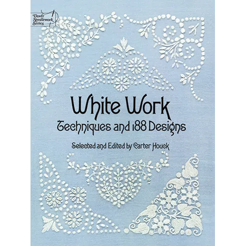White Work: Techniques and 188 Designs - Paperback