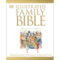 Illustrated Family Bible: Understanding the Greatest Story Ever Told - Hardcover