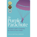 The Purple Parachute: A Woman's Guide to Navigating the Winds of Career Change - Hardcover