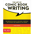 The Art of Comic Book Writing: The Definitive Guide to Outlining, Scripting, and Pitching Your Sequential Art Stories - Paperback