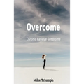 Overcome Chronic Fatigue Syndrome - Paperback