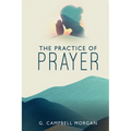 The Practice of Prayer - Paperback