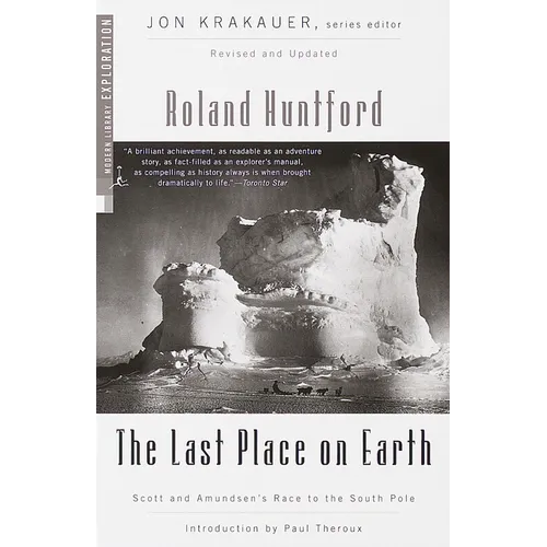 The Last Place on Earth: Scott and Amundsen's Race to the South Pole, Revised and Updated - Paperback