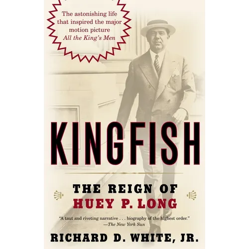 Kingfish: The Reign of Huey P. Long - Paperback