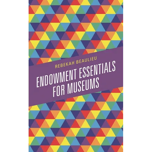 Endowment Essentials for Museums - Paperback