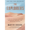 The Explorers: A Story of Fearless Outcasts, Blundering Geniuses, and Impossible Success - Paperback