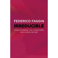 Irreducible: Consciousness, Life, Computers, and Human Nature - Paperback