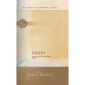 Calvin: Institutes of the Christian Religion - Hardcover