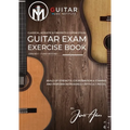 Guitar Exam Exercise Book: Classical, Acoustic & Fingerstyle Guitar Styles Grades 1 - 5 and beyond - Paperback
