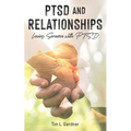 PTSD and Relationships: Loving Someone With PTSD - Paperback