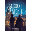 Scrooge and Cratchit Detectives: A Dickensian Christmas Mystery - Hardcover