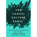 The Cancel Culture Panic: How an American Obsession Went Global - Paperback