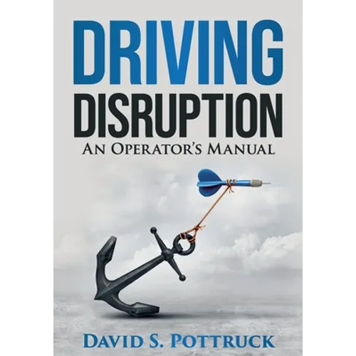 Driving Disruption: An Operator's Manual - Paperback