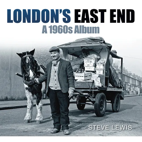 London's East End: A 1960s Album - Paperback