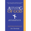 Activating the Promises of God: Unlock the Power of the Bible & Empower Your Life - Paperback