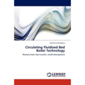 Circulating Fluidized Bed Boiler Technology - Paperback