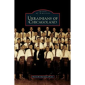 Ukrainians of Chicagoland - Hardcover