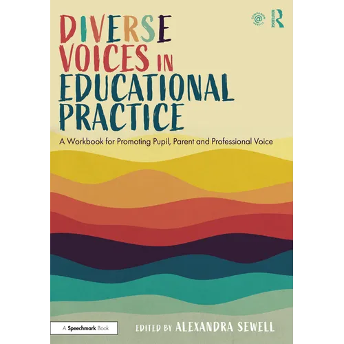 Diverse Voices in Educational Practice: A Workbook for Promoting Pupil, Parent and Professional Voice - Paperback